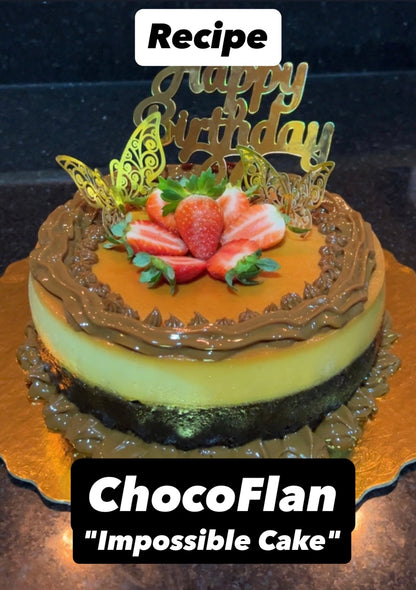 ChocoFlan "Impossible Cake" Recipe